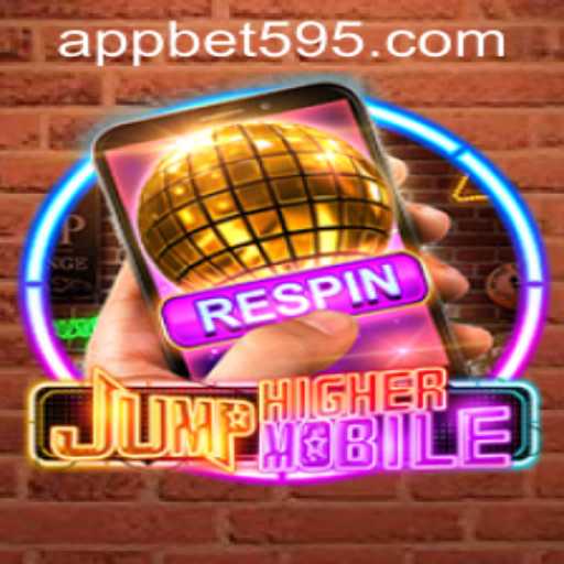 Dive into the Exciting World of JumpHighermobile and Bet595 PH Login