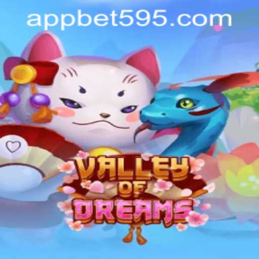Exploring ValleyofDreams: A Thrilling Journey with bet595 PH Login